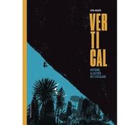 Vertical: Histoire illustrée de l'escalade