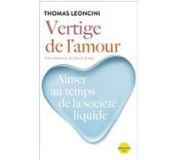 Vertige de l'amour - Aimer au temps de la société liquide Leoncini Thomas (Auteur), Marine Castellucci (Traduction)
