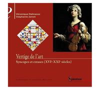 Vertige De L'art - Syncopes Et Extases (Xvie-Xxie Siècles)