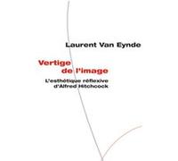 Vertige de l'image Laurent Van Eynde (Auteur)