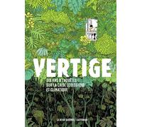 Vertige Dix ans d'enquête sur la crise écologique et climatique-Edition augmentée - Collectif La Revue Dessinée - Casterman - cartonné - Bande dessinée