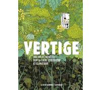 Vertige Dix ans d'enquête sur la crise écologique et climatique-Edition augmentée - Collectif La Revue Dessinée - Casterman - cartonné - Bande dessinée