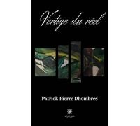 Vertige du réel - Patrick-Pierre Dhombres - Le Lys Bleu - broché - Témoignage