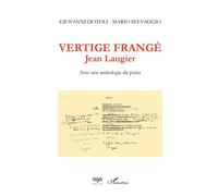 Vertige frangé - Jean Laugier Avec une anthologie du poète - Giovanni Dotoli - L'harmattan - broché - Poésie