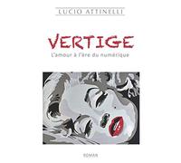 Vertige: L'amour à l'ère du numérique