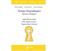 Vertiges biographiques André Breton, Nadja, W.G. Sebald, Vertiges, Virginia Woolf, Orlando - Hélène Martinelli - Atlande Eds - broché - Scolaire / Universitaire