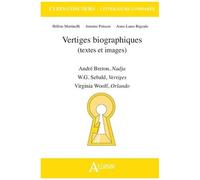 Vertiges Biographiques (Textes Et Images) - André Breton, Nadja - W.G. Sebald, Vertiges - Virginia Woolf, Orlando