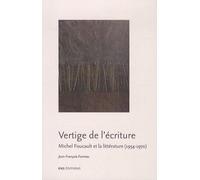 Vertiges De L'écriture - Michel Foucault Et La Littérature (1954-1970)