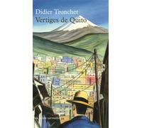 Vertiges de Quito - Didier Tronchet - Table ronde - Poche - Roman