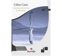 Vertiges délicieux d’une valse - Céline Canis - Spinelle Eds - broché - Poésie