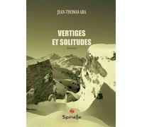 Vertiges et Solitudes - Jean-Thomas Ara - Spinelle Eds - broché - Roman