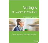 Vertiges et troubles de l'équilibre - Causes, prévention, traitements naturels