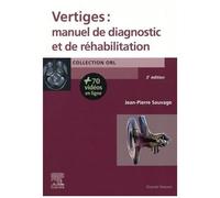 Vertiges : Manuel De Diagnostic Et De Réhabilitation