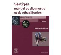 Vertiges : Manuel De Diagnostic Et De Réhabilitation