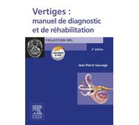 Vertiges Manuel de diagnostic et de réhabilitation - Jean-Pierre Sauvage - Elsevier Masson - broché - Scolaire / Universitaire