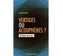 Vertiges ou acouphènes ? Michel Dib (Auteur)