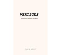 VERTIGES: Recueil de Tableaux Sensibles