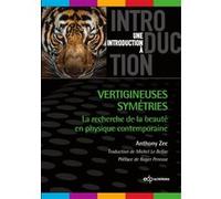 Vertigineuses symétries Michel Le Bellac (Traduction), Anthony Zee (Auteur)