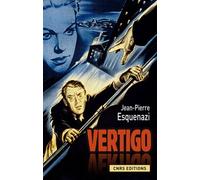 Vertigo - Hitchcock Et L'invention À Hollywood