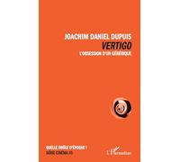 Joachim Daniel Dupuis – Vertigo – L’obsession d’un générique – Broché