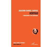 Joachim Daniel Dupuis – Vertigo – L’obsession d’un générique – Broché