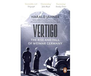 Vertigo: The Rise and Fall of Weimar Germany