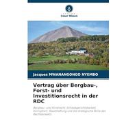 Vertrag über Bergbau-, Forst- und Investitionsrecht in der RDC