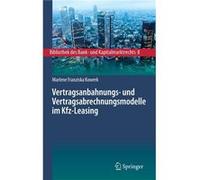 Vertragsanbahnungs und Vertragsabrechnungsmodelle im KfzLeasing - Marlene Franziska Kowerk - SpringerVerlag Berlin and Heidelberg GmbH amp Co. KG - Livre Marlene Franziska KowerkMarlene Franziska Kowe