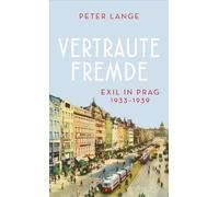 Vertraute Fremde Exil in Prag 1933-1939 - Peter Lange - Schöffling & Co. - ebook (ePub) - Livre