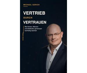 Vertrieb durch Vertrauen: Wie Partner, Allianzen und Distribution gemeinsam nachhaltig wachsen