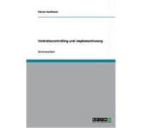 Vertriebscontrolling und -implementierung Kaufmann, Florian (Auteur)