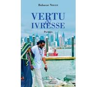 Vertu Et Ivresse - Poèmes