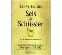 Vertus des sels de Schüssler - Félix Servranx - Servranx - broché - Guide