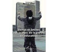Vertus Et Limites Des Usages De La Parole En Éducation