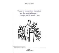 Vertus et perversions françaises du discours politique... ...Plaidoyer pour un discours "vrai" - Philippe Queme - L'harmattan - broché - Essai