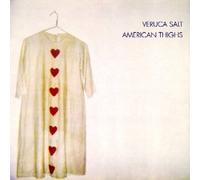 Veruca Salt - American Thighs