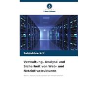 Verwaltung, Analyse und Sicherheit von Web- und Netzinfrastrukturen: Band II: Netze und Sicherheit der Infrastrukturen