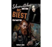 Verworren: Schneewittchen und das MC Biest: Eine MC Biker Romance mit alleinerziehender Mutter (Deutschland/deutsch)
