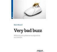 Marie Muzard – Very bad buzz – Méthode pour préserver sa réputation sur Internet – Broché