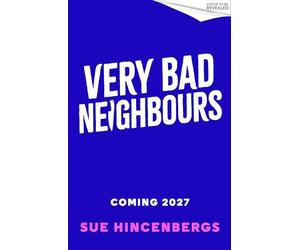 Very Bad Neighbours