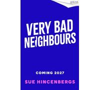 Very Bad Neighbours - Sue Hincenbergs - Sphere - ebook (ePub) - Livre