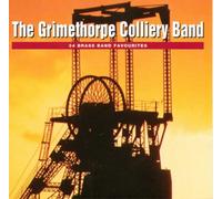 Very Best of the Grimethor by GRIMETHORPE COLLIERY UK COAL BAND [Audio CD] NEUF