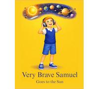 Very Brave Samuel: Goes to the Sun
