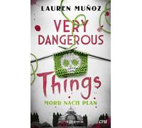 Very Dangerous Things - Mord nach Plan Wendungsreicher YA-Krimi zum Miträtseln mit Highschool-Setting - Lauren Muñoz - One - ebook (ePub) - Livre