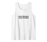 Very Demure Very Mindful (déclaration Minimaliste Tendance) Débardeur