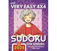 Very Easy 4X4 SUDOKU for Seniors: Enjoy a book with 150 Puzzles with Solutions LARGE PRINT