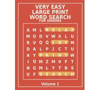 Very Easy Large Print Word Search for Seniors - Volume 1: Designed for Seniors with Big Letters Simple Layouts and Stress Free Word Search Puzzles
