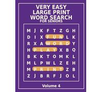 Very Easy Large Print Word Search for Seniors - Volume 4: Designed for Seniors with Big Letters Simple Layouts and Stress Free Word Search Puzzles