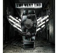 Very End - Turn Off the World