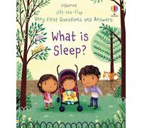 Very First Questions and Answers What is Sleep?: A Delightful Interactive Book About Dreams and Sleep for Children (Ages 3-5)